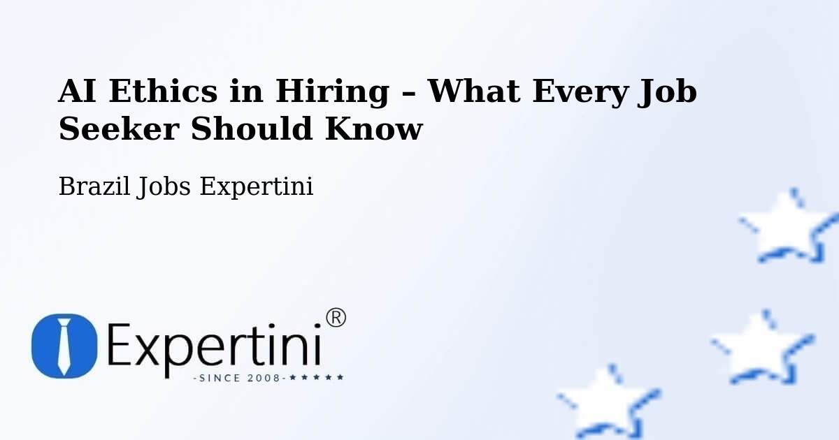 AI Ethics in Recruitment & Hiring – Cosmópolis - Cosmópolis, Brazil Jobs Expertini