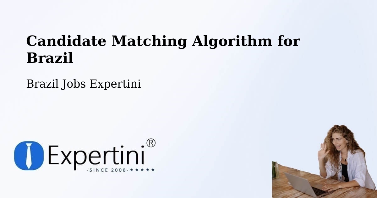 Candidate Matching Algorithm Overview – Cosmópolis - Brazil Jobs Expertini