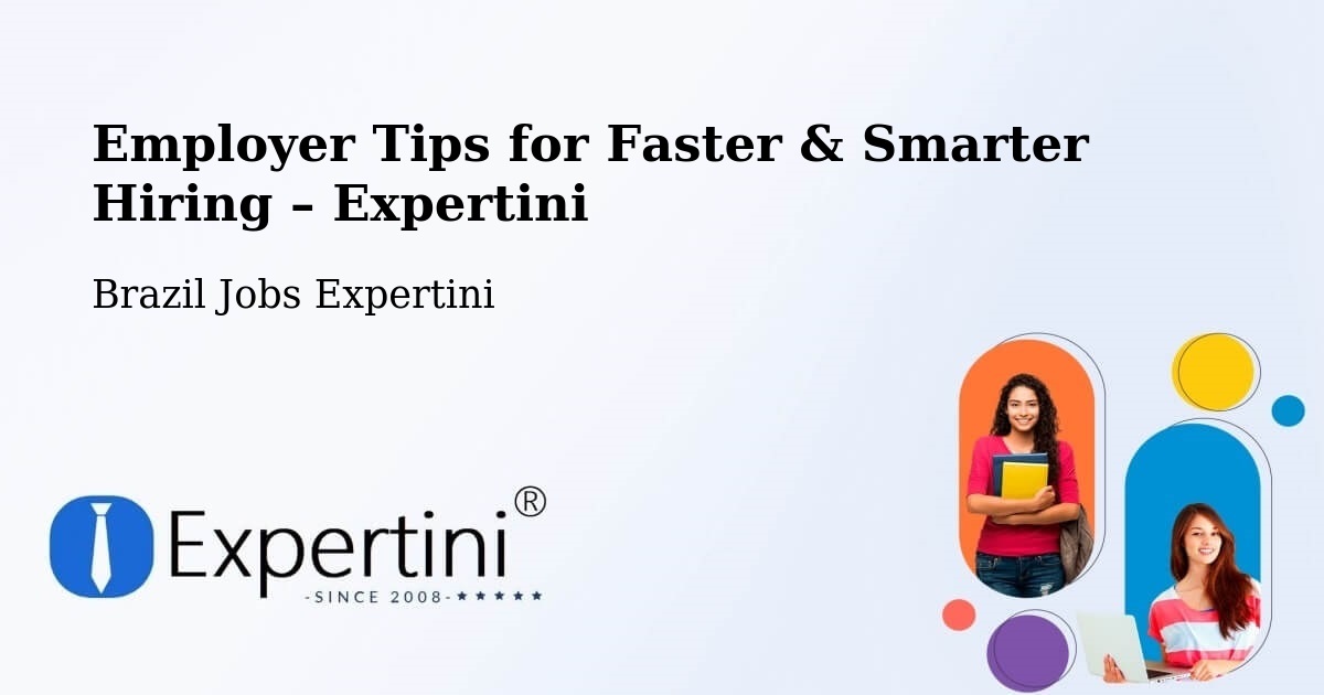 Employer Tips for Hiring & Recruitment – Cosmópolis - Cosmópolis, Brazil Jobs Expertini